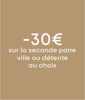 Offre spéciale de 30 € sur la seconde paire ville ou détente