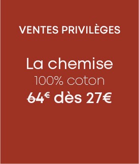 Ventes Privilèges chemises 100% coton dès 27€