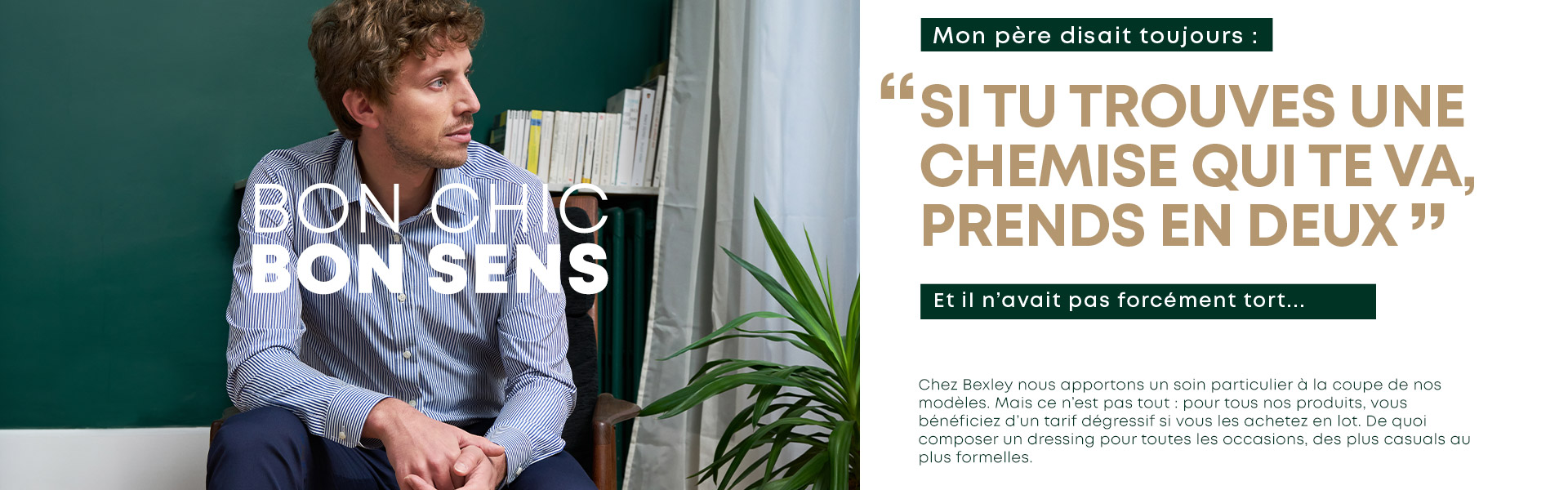 Bexley, Bon chic Bon sens