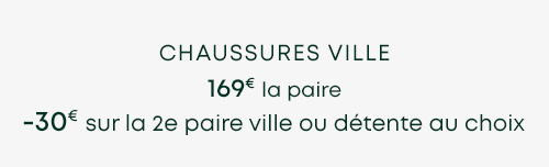 texte 'Chaussures Ville 169€ la paire -30€ sur la 2e paire ville ou détente au choix'